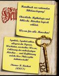 Handbuch zur rationalen Bibelauslegung! Christliche Mythologie und biblische Märchen logisch erklärt.