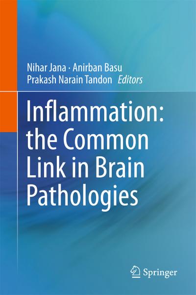 Inflammation: the Common Link in Brain Pathologies