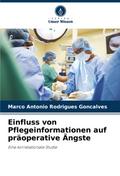 Einfluss von Pflegeinformationen auf präoperative Ängste