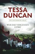 Wer das Vergessen stört von Tessa Duncan | Ebook