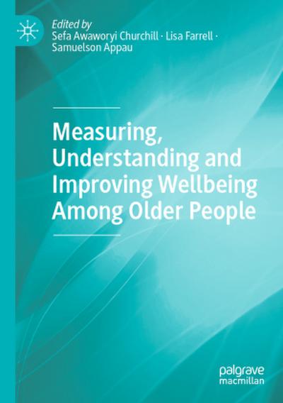 Measuring, Understanding and Improving Wellbeing Among Older People