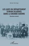Les Juifs du département d’Oran (Algérie) dans la Grande guerre