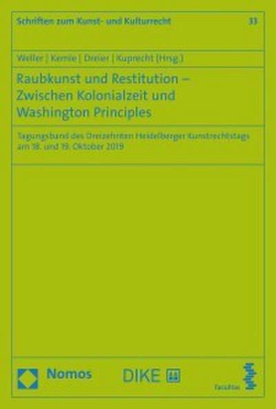 Raubkunst und Restitution - Zwischen Kolonialzeit und Washington Principles