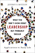 What You Don’t Know about Leadership, But Probably Should