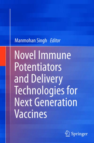 Novel Immune Potentiators and Delivery Technologies for Next Generation Vaccines