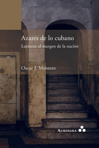 Azares de lo cubano. Lecturas al margen de la nación