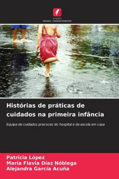 Histórias de práticas de cuidados na primeira infância