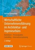 Wirtschaftliche Unternehmensführung im Architektur- und Ingenieurbüro von Dietmar Goldammer | Ebook