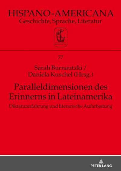 Paralleldimensionen des Erinnerns in Lateinamerika