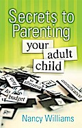 Secrets to Parenting Your Adult Child