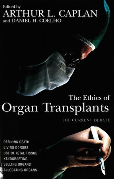 The Ethics of Organ Transplants