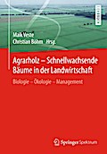 Agrarholz - Schnellwachsende Bäume in der Landwirtschaft