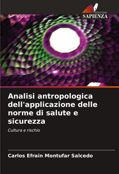 Analisi antropologica dell’applicazione delle norme di salute e sicurezza