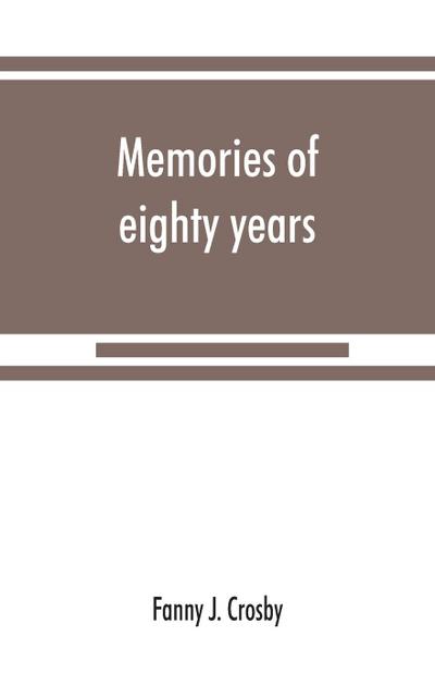 Memories of eighty years