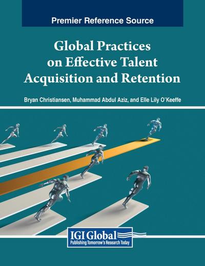Global Practices on Effective Talent Acquisition and Retention