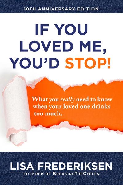 10th Anniversary Edition If You Loved Me, You’d Stop!