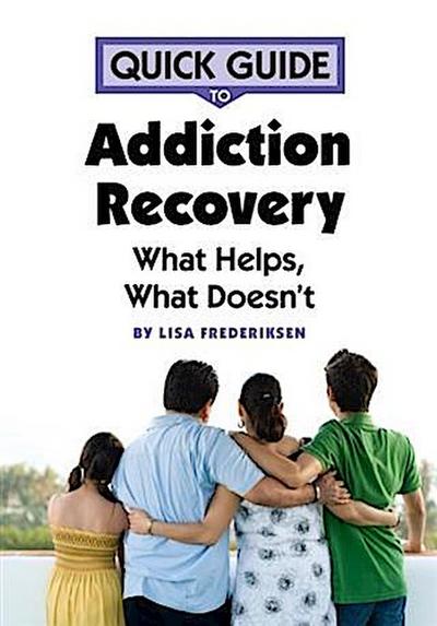 Quick Guide to Addiction Recovery