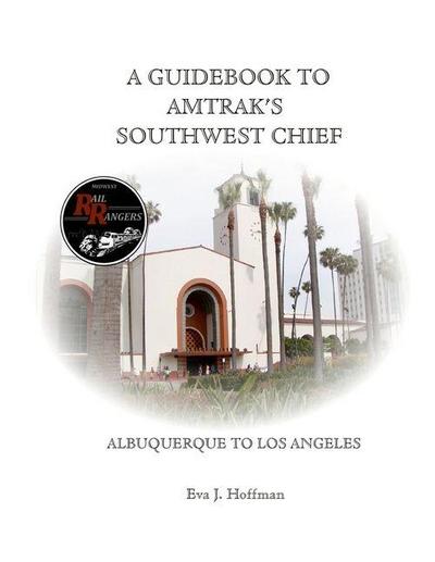 A GUIDEBOOK TO AMTRAK’S® SOUTHWEST CHIEF