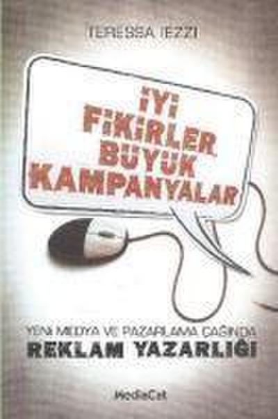 Iyi Fikirler, Büyük Kampanyalar