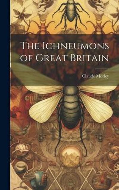 The Ichneumons of Great Britain