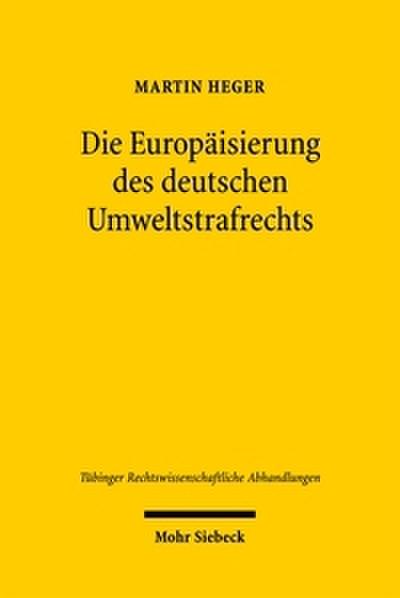 Die Europäisierung des deutschen Umweltstrafrechts