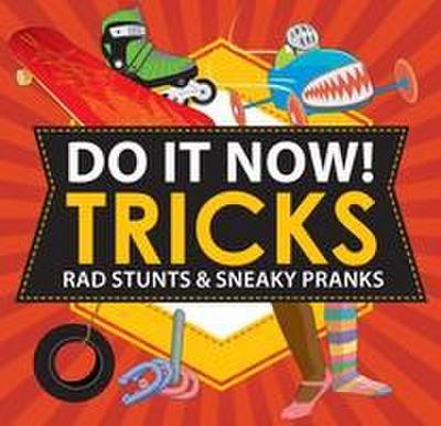 Do It Now! Tricks