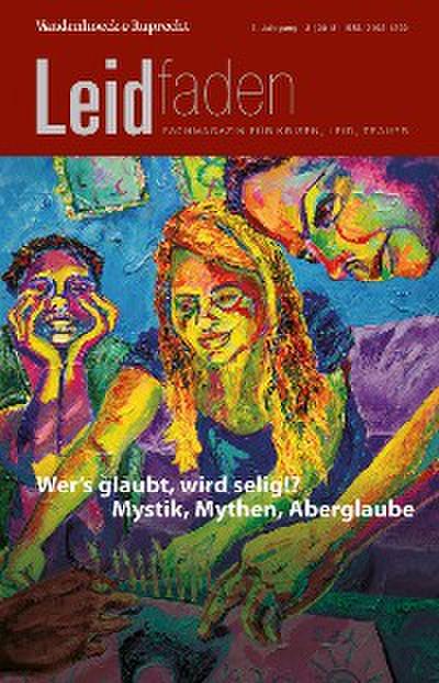 Wer’s glaubt, wird selig!? Mystik, Mythen, Aberglaube