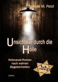 Unsichtbar durch die Hölle - Holocaust-Roman nach 