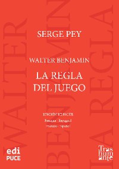 Walter Benjamin, La regla del juego