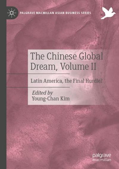 The Chinese Global Dream, Volume II