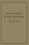 Die kaufmännische Erfolgs-Rechnung.(Gewinn- und Ve