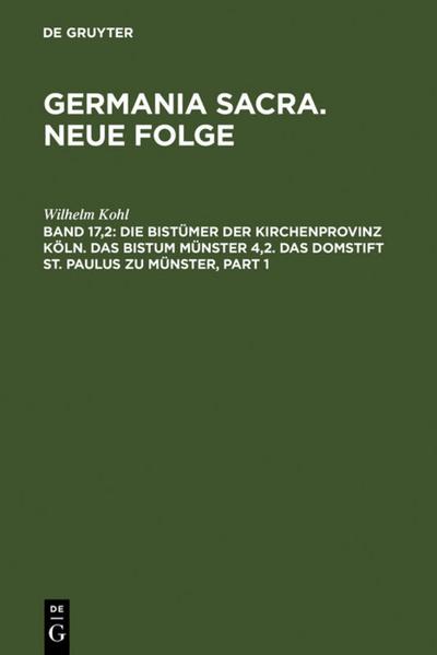 Die Bistümer der Kirchenprovinz Köln. Das Bistum Münster 4,2. Das Domstift St. Paulus zu Münster 