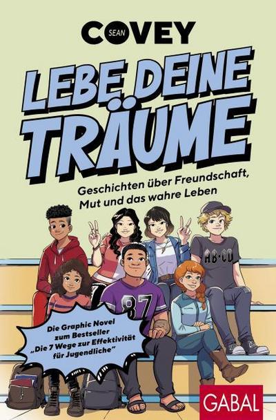 Lebe deine Träume - Geschichten über Freundschaft, Mut und das wahre Leben