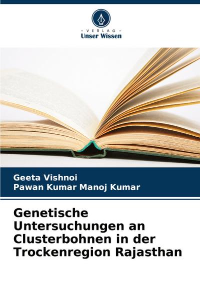 Genetische Untersuchungen an Clusterbohnen in der Trockenregion Rajasthan