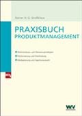 Praxisbuch Produktmanagement