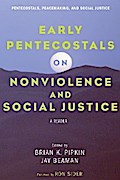 Early Pentecostals on Nonviolence and Social Justice