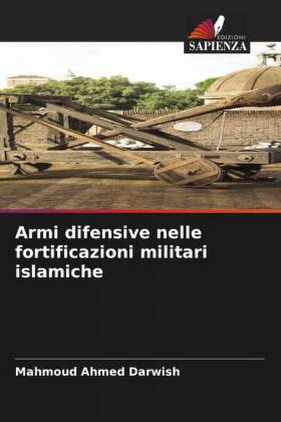 Armi difensive nelle fortificazioni militari islamiche