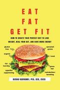 Eat Fat, Get Fit