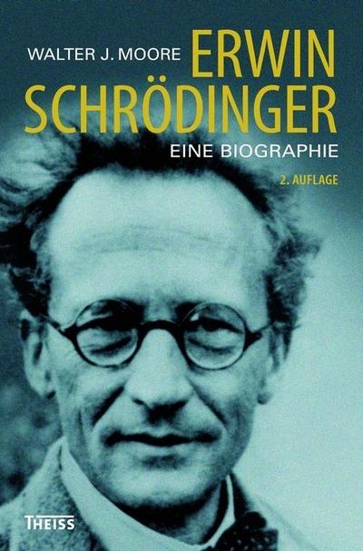 Moore, W: Erwin Schrödinger