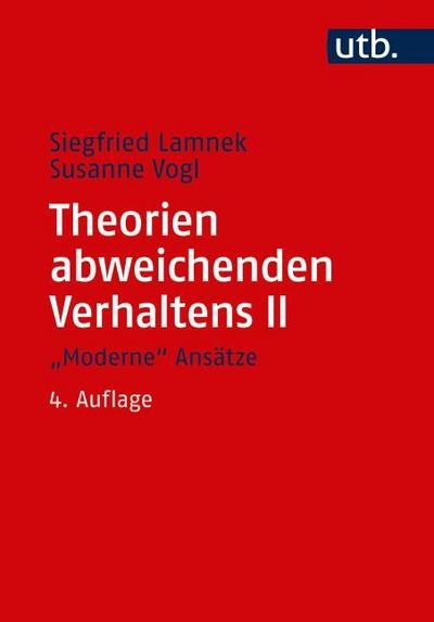 Theorien abweichenden Verhaltens II. ’Moderne’ Ansätze