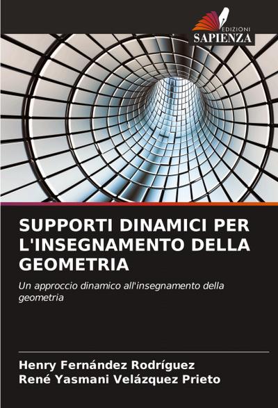 SUPPORTI DINAMICI PER L’INSEGNAMENTO DELLA GEOMETRIA