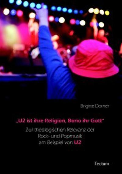 "U2 ist ihre Religion, Bono ihr Gott"