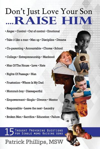 Don’t Just Love Your Son... Raise Him