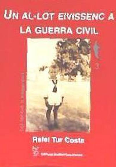 Tur Costa, R: Al·lot eivissenc a la guerra civil