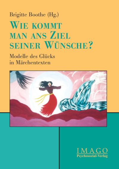 ’Wie kommt man ans Ziel seiner Wünsche?’