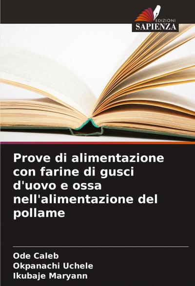 Prove di alimentazione con farine di gusci d’uovo e ossa nell’alimentazione del pollame