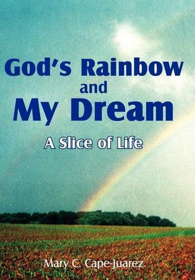 God’s Rainbow and My Dream