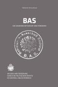 BAS – Die geheimen Mitwisser und Förderer: Wissen und Förderung durch die politischen Kräfte in Südtirol und Österreich