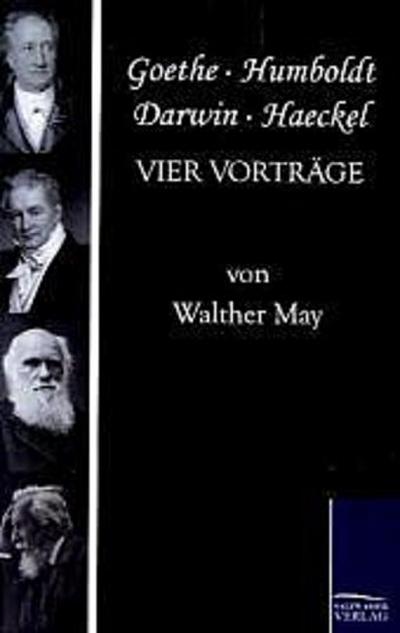 Goethe, Humboldt, Darwin, Haeckel