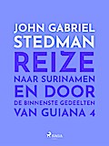 Reize naar Surinamen en door de binnenste gedeelte